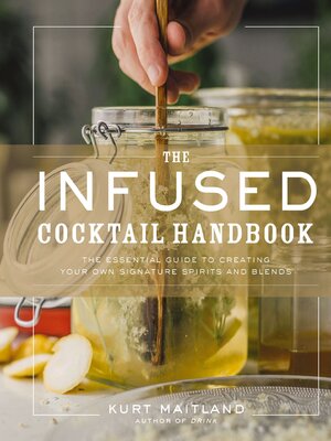 cover image of The Infused Cocktail Handbook